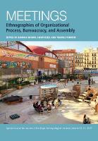 Hannah Brown - Meetings: Ethnographies of Organizational Process, Bureaucracy and Assembly - 9781119405894 - V9781119405894