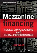 Luc Nijs - Mezzanine Financing: Tools, Applications and Total Performance - 9781119941811 - 9781119941811