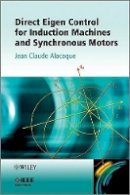 Jean Claude Alacoque - Direct Eigen Control for Induction Machines and Synchronous Motors - 9781119942702 - V9781119942702