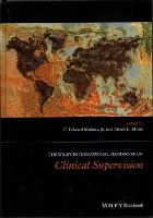 C. Edward Watkins - The Wiley International Handbook of Clinical Supervision - 9781119943327 - V9781119943327