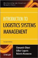 Ghiani, Gianpaolo, Laporte, Gilbert, Musmanno, Roberto - Introduction to Logistics Systems Management (Wiley Essentials in Operations Research and Management Science) - 9781119943389 - V9781119943389