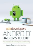 Jason Tyler - XDA Developers´ Android Hacker´s Toolkit: The Complete Guide to Rooting, ROMs and Theming - 9781119951384 - V9781119951384
