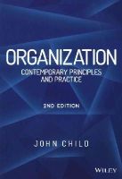 John Child - Organization: Contemporary Principles and Practice - 9781119951834 - V9781119951834
