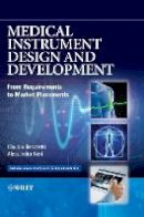 Claudio Becchetti - Medical Instrument Design and Development: From Requirements to Market Placements - 9781119952404 - V9781119952404
