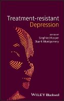 Siegfried Kasper - Treatment-Resistant Depression - 9781119952909 - V9781119952909