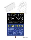 Ching, Francis D. K.; Mulville, Mark - European Building Construction Illustrated - 9781119953173 - V9781119953173