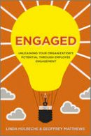Linda Holbeche - Engaged: Unleashing Your Organization´s Potential Through Employee Engagement - 9781119953531 - V9781119953531