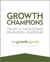 The Growth Agenda - Growth Champions: The Battle for Sustained Innovation Leadership - 9781119954132 - V9781119954132