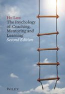 Ho Law - The Psychology of Coaching, Mentoring and Learning - 9781119954668 - V9781119954668