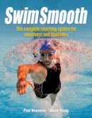 Paul Newsome - Swim Smooth - The Complete Coaching System for Swimmers and Triathletes - 9781119963196 - V9781119963196