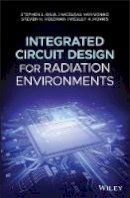 Stephen J. Gaul - Integrated Circuit Design for Radiation Environments - 9781119966340 - V9781119966340