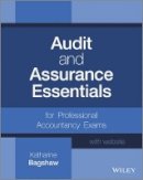 Katharine Bagshaw - Audit and Assurance Essentials, + Website: For Professional Accountancy Exams - 9781119968795 - V9781119968795