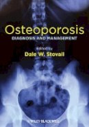 Dale W. Stovall (Ed.) - Osteoporosis: Diagnosis and Management - 9781119968917 - V9781119968917