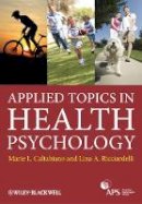 Marie Louise Caltabiano - Applied Topics in Health Psychology - 9781119971931 - V9781119971931