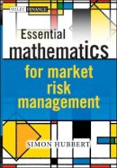 Simon Hubbert - Essential Mathematics for Market Risk Management - 9781119979524 - V9781119979524