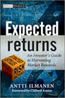 Antti Ilmanen - Expected Returns: An Investor´s Guide to Harvesting Market Rewards - 9781119990727 - V9781119990727