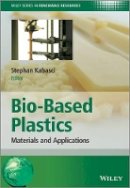 Stephan Kabasci - Bio-Based Plastics: Materials and Applications - 9781119994008 - V9781119994008