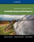 Bradley Striebig - Engineering Applications in Sustainable Design and Development, SI Edition - 9781133629788 - V9781133629788