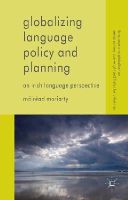 Máiréad Moriarty - Globalizing Language Policy and Planning: An Irish Language Perspective - 9781137005601 - V9781137005601