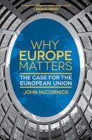 John Mccormick - Why Europe Matters: The Case for the European Union - 9781137016874 - V9781137016874
