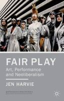 J. Harvie - Fair Play - Art, Performance and Neoliberalism - 9781137027276 - V9781137027276