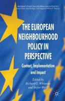 Richard G. Whitman - The European Neighbourhood Policy in Perspective: Context, Implementation and Impact - 9781137031235 - V9781137031235