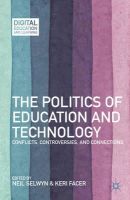 N/a - The Politics of Education and Technology: Conflicts, Controversies, and Connections (Digital Education and Learning) - 9781137031976 - V9781137031976