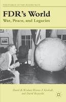 D. Woolner - FDR´s World: War, Peace, and Legacies - 9781137270313 - V9781137270313
