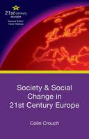Colin Crouch - Society and Social Change in 21st Century Europe - 9781137277800 - V9781137277800