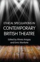 M. Aragay (Ed.) - Ethical Speculations in Contemporary British Theatre - 9781137297563 - V9781137297563