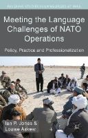 Jones, Ian W., Askew, Louise - Meeting the Language Challenges of NATO Operations: Policy, Practice and Professionalization (Palgrave Studies in Languages at War) - 9781137312556 - V9781137312556