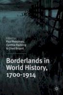 Paul Readman (Ed.) - Borderlands in World History, 1700-1914 - 9781137320568 - V9781137320568