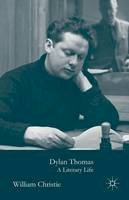 William Christie - Dylan Thomas: A Literary Life - 9781137322562 - V9781137322562
