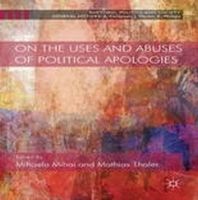 Mihaela Mihai - On the Uses and Abuses of Political Apologies - 9781137343710 - V9781137343710