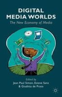Giuditta De Prato - Digital Media Worlds: The New Economy of Media - 9781137344243 - V9781137344243