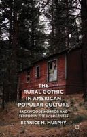 Bernice M. Murphy - The Rural Gothic in American Popular Culture - 9781137353719 - V9781137353719