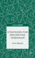 T. Bjorgo - Strategies for Preventing Terrorism - 9781137355072 - V9781137355072