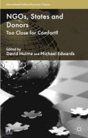  - NGOs, States and Donors: Too Close for Comfort? (International Political Economy) - 9781137355140 - V9781137355140