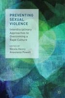 N. Henry (Ed.) - Preventing Sexual Violence: Interdisciplinary Approaches to Overcoming a Rape Culture - 9781137356185 - V9781137356185