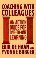 Erik De Haan - Coaching with Colleagues 2nd Edition: An Action Guide for One-to-One Learning - 9781137359193 - V9781137359193