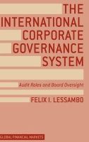 F. Lessambo - The International Corporate Governance System: Audit Roles and Board Oversight - 9781137360007 - V9781137360007