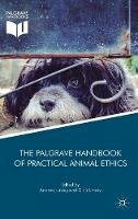 Andrew Linzey (Ed.) - The Palgrave Handbook of Practical Animal Ethics - 9781137366702 - V9781137366702