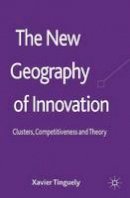Xavier Tinguely - The New Geography of Innovation - 9781137367129 - V9781137367129