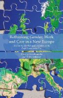 Roosalu, Triin - Rethinking Gender, Work and Care in a New Europe - 9781137371089 - V9781137371089