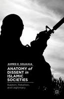 A. Souaiaia - Anatomy of Dissent in Islamic Societies: Ibadism, Rebellion, and Legitimacy - 9781137371607 - V9781137371607
