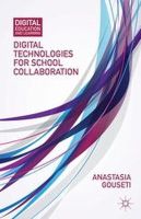 Anastasia Gouseti - Digital Technologies for School Collaboration (Digital Education and Learning) - 9781137375735 - V9781137375735