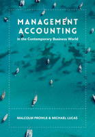 Malcolm Prowle - Management Accounting in the Contemporary Business World - 9781137387769 - V9781137387769