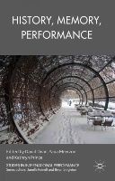 Kathryn Prince - History, Memory, Performance (Studies in International Performance) - 9781137393883 - V9781137393883