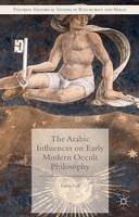 Liana Saif - The Arabic Influences on Early Modern Occult Philosophy - 9781137399465 - V9781137399465