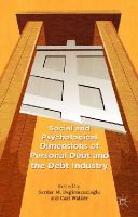 Carl Walker (Ed.) - Social and Psychological Dimensions of Personal Debt and the Debt Industry - 9781137407788 - V9781137407788